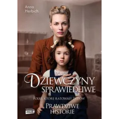 DZIEWCZYNY SPRAWIEDLIWE. POLKI, KTÓRE RATOWAŁY ŻYDÓW. HISTORIE PRAWDZIWE - Znak
