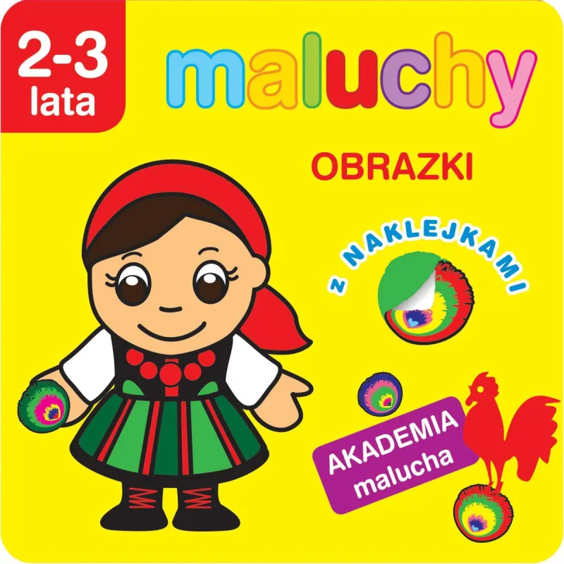 MALUCHY. OBRAZKI Z NAKLEJKAMI. AKADEMIA MALUCHA 2-3 LATA