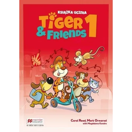 TIGER & FRIENDS 1. KSIĄŻKA UCZNIA