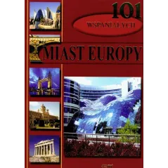 101 WSPANIAŁYCH MIAST EUROPY Enzo Terzi - Arti