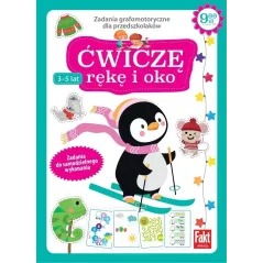 ĆWICZĘ RĘKĘ I OKO. ZADANIA GRAFOMOTORYCZNE DLA PRZEDSZKOLAKÓW 3-5 LAT