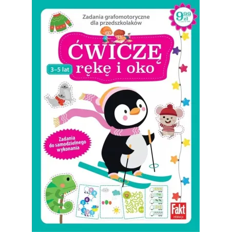 ĆWICZĘ RĘKĘ I OKO. ZADANIA GRAFOMOTORYCZNE DLA PRZEDSZKOLAKÓW 3-5 LAT