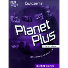 PLANET PLUS JĘZYK NIEMIECKI ĆWICZENIA EDYCJA POLSKA Gabriele Kopp, Josef Alberti, Siegfried Buttner - Hueber Polska