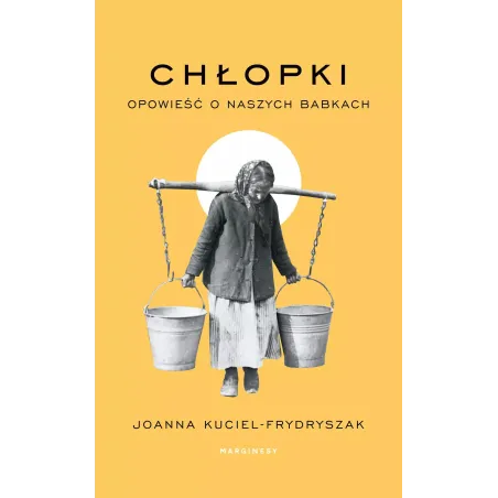 CHŁOPKI. OPOWIEŚĆ O NASZYCH BABKACH