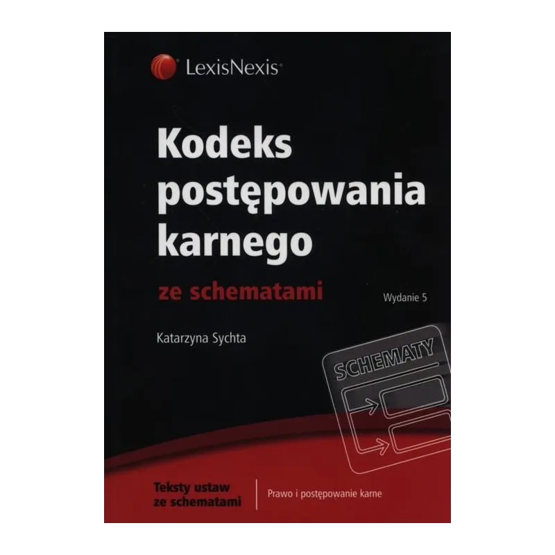 KODEKS POSTĘPOWANIA KARNEGO Katarzyna Sychta - LexisNexis
