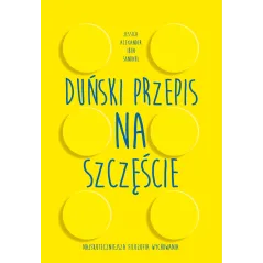 DUŃSKI PRZEPIS NA SZCZĘŚCIE Iben Dissing Sandahl, Jessica Alexander - Muza