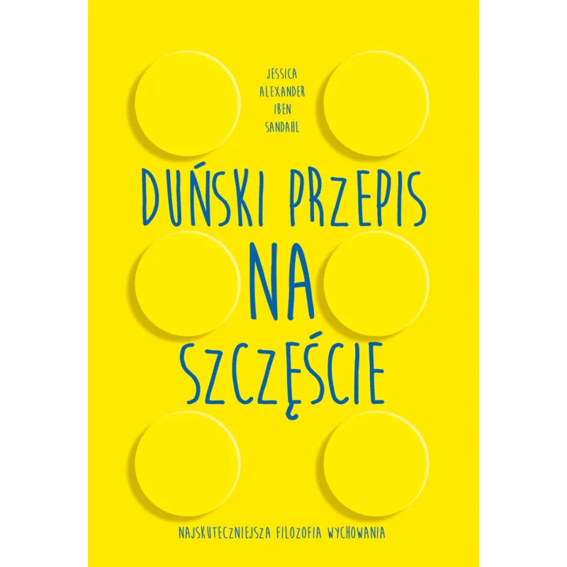 DUŃSKI PRZEPIS NA SZCZĘŚCIE Iben Dissing Sandahl, Jessica Alexander - Muza