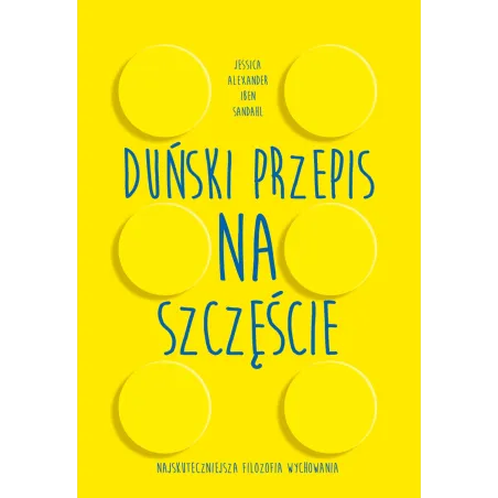 DUŃSKI PRZEPIS NA SZCZĘŚCIE Iben Dissing Sandahl, Jessica Alexander - Muza