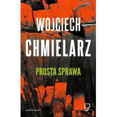 PROSTA SPRAWA Wojciech Chmielarz - Marginesy