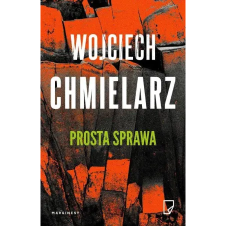 PROSTA SPRAWA Wojciech Chmielarz - Marginesy