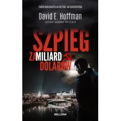SZPIEG ZA MILIARD DOLARÓW David E. Hoffman - Bellona