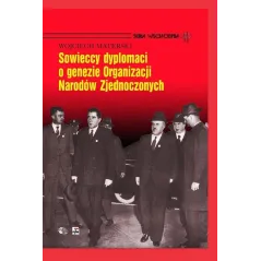 SOWIECCY DYPLOMACI O GENEZIE ORGANIZACJI NARODÓW ZJEDNOCZONYCH Wojciech Materski - Rytm