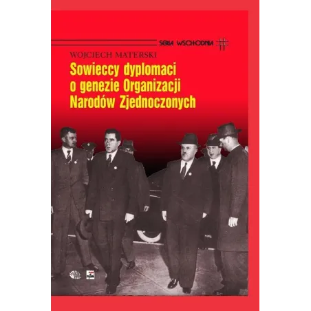 SOWIECCY DYPLOMACI O GENEZIE ORGANIZACJI NARODÓW ZJEDNOCZONYCH Wojciech Materski - Rytm