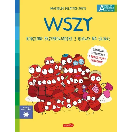 Wszy. Rodzinne Przeprowadzki Z Głowy Na Głowę. Akademia Mądrego Dziecka. Chcę Wiedzieć