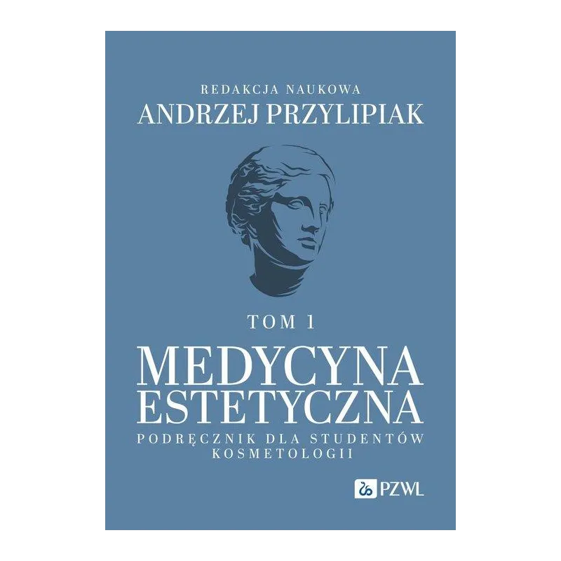MEDYCYNA ESTETYCZNA PODRĘCZNIK DLA STUDENTÓW KOSMETOLOGII 1