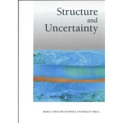 STRUCTURE UND UNCENTAINTY Blaim Ludmiła Gruszewska, Artur Blaim - UMCS