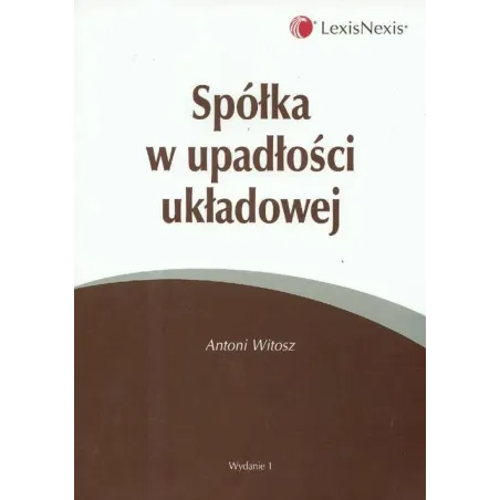 Spółka W Upadłości Układowej Antoni Witosz