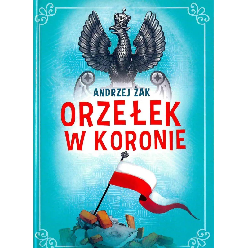 ORZEŁEK W KORONIE Andrzej Żak - Rytm