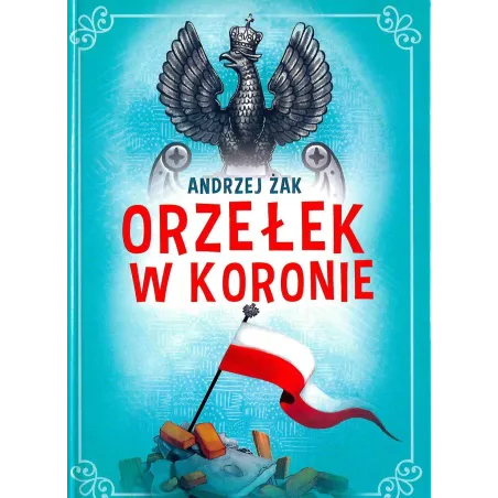 ORZEŁEK W KORONIE Andrzej Żak - Rytm