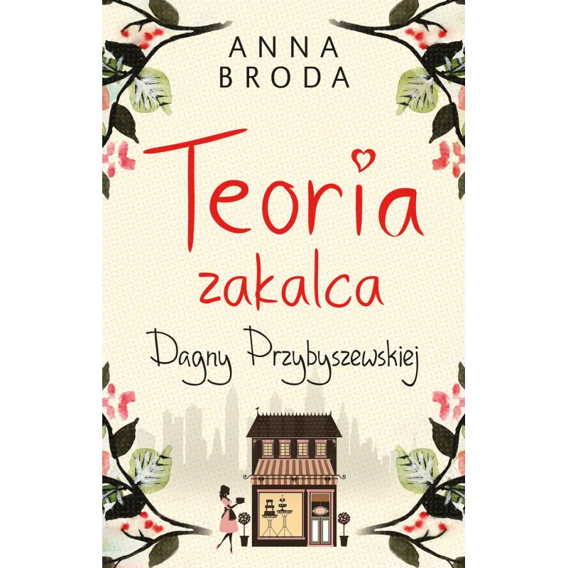 TEORIA ZAKALCA DAGNY PRZYBYSZEWSKIEJ - Muza