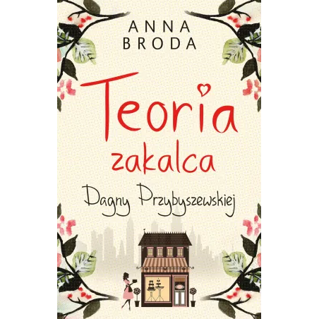 Teoria Zakalca Dagny Przybyszewskiej