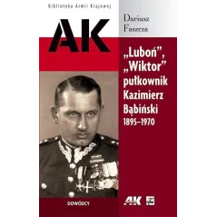 LUBOŃ WIKTOR PUŁKOWNIK KAZIMIERZ BĄBIŃSKI 1895-1970 Dariusz Faszcza - Rytm