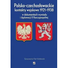 POLSKO-CZECHOSŁOWACKIE KONTAKTY WOJSKOWE 1921-1938 Piotr Kołakowski - Rytm