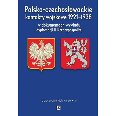 POLSKO-CZECHOSŁOWACKIE KONTAKTY WOJSKOWE 1921-1938 Piotr Kołakowski - Rytm