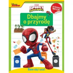 MARVEL SPIDEY I SUPER-KUMPLE. DBAJMY O PRZYRODĘ. BAW SIĘ I UCZ! KSIĄŻECZKA Z NAKLEJKAMI
