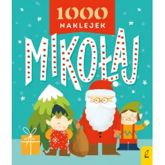 MIKOŁAJ. 1000 NAKLEJEK
