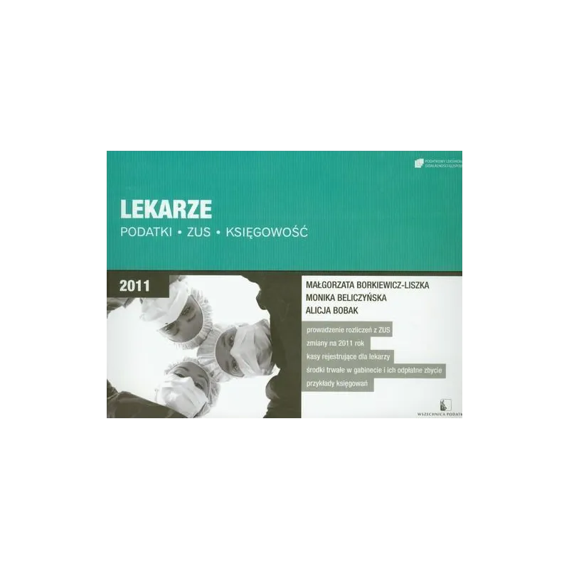 LEARZE PODATKI ZUS KSIĘGOWOŚĆ Małgorzata Borkiewicz-Liszka, Alicja Bobak, Monika Beliczyńska - Wszechnica Podatkowa