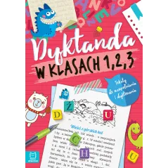 Dyktanda w klasach 13. Teksty do uzupełniania i dyktowania wyd. 3 Anna Podgórska,Agnieszka Bator,Bogusław Michalec