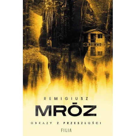 OBRAZY Z PRZESZŁOŚCI - Filia