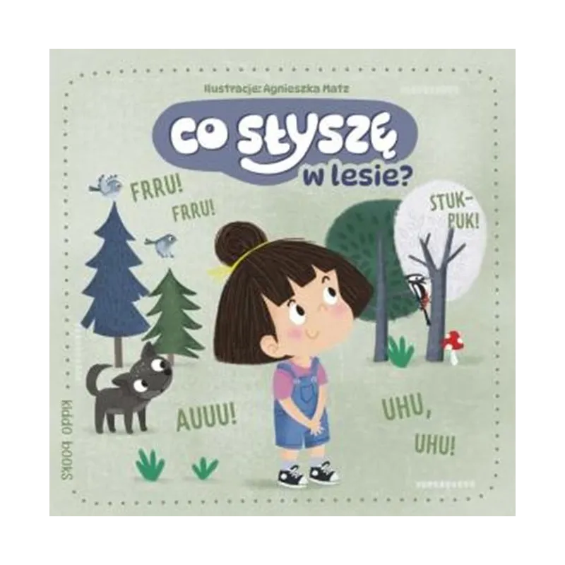 CO SŁYSZĘ W LESIE?