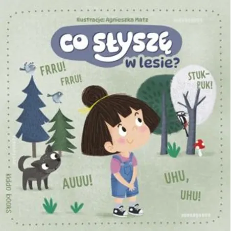 CO SŁYSZĘ W LESIE?