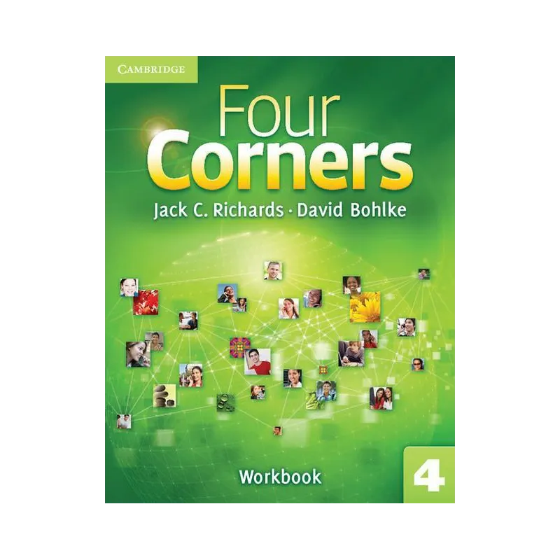 FOUR CORNERS 4 ĆWICZENIA Jack C. Richards, David Bohlke - Cambridge University Press