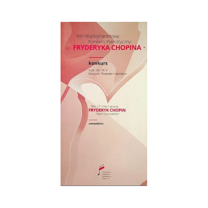 XVII MIĘDZYNARODOWY KONKURS PIANISTYCZNY IM FRYDERYKA CHOPINA