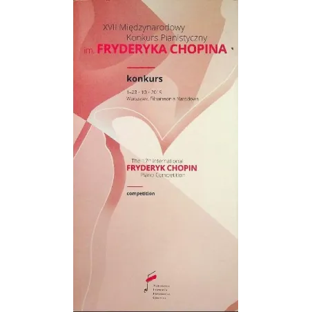 XVII MIĘDZYNARODOWY KONKURS PIANISTYCZNY IM FRYDERYKA CHOPINA