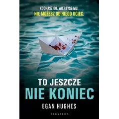 TO JESZCZE NIE KONIEC