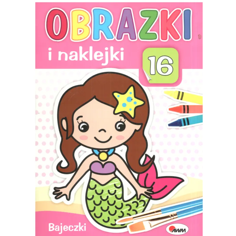 BAJECZKI. OBRAZKI I NAKLEJKI 3+ - AWM