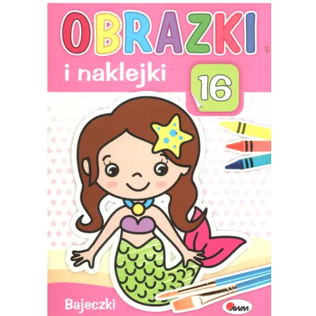 BAJECZKI. OBRAZKI I NAKLEJKI 3+ - AWM