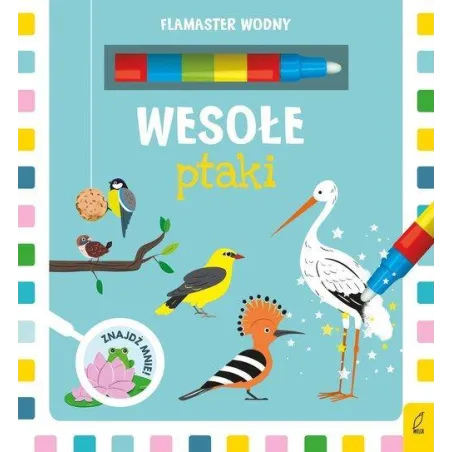 Wesołe Ptaki. Flamaster Wodny Wesołe Ptaki. Flamaster Wodny
