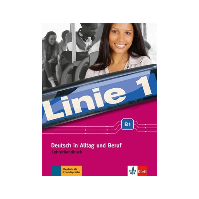 LINIE 1 B1. LEHRERHANDBUCH