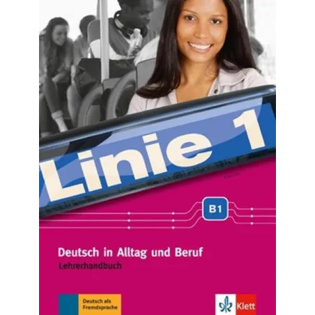 Linie 1 B1. Lehrerhandbuch Linie 1 B1. Lehrerhandbuch