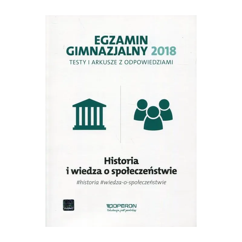 EGZAMIN GIMNAZJLANY 2018 HISTORIA I WIEDZA O SPOŁECZEŃSTWIE TESTY I ARKUSZE Z ODPOWIEDZIAMI - Operon