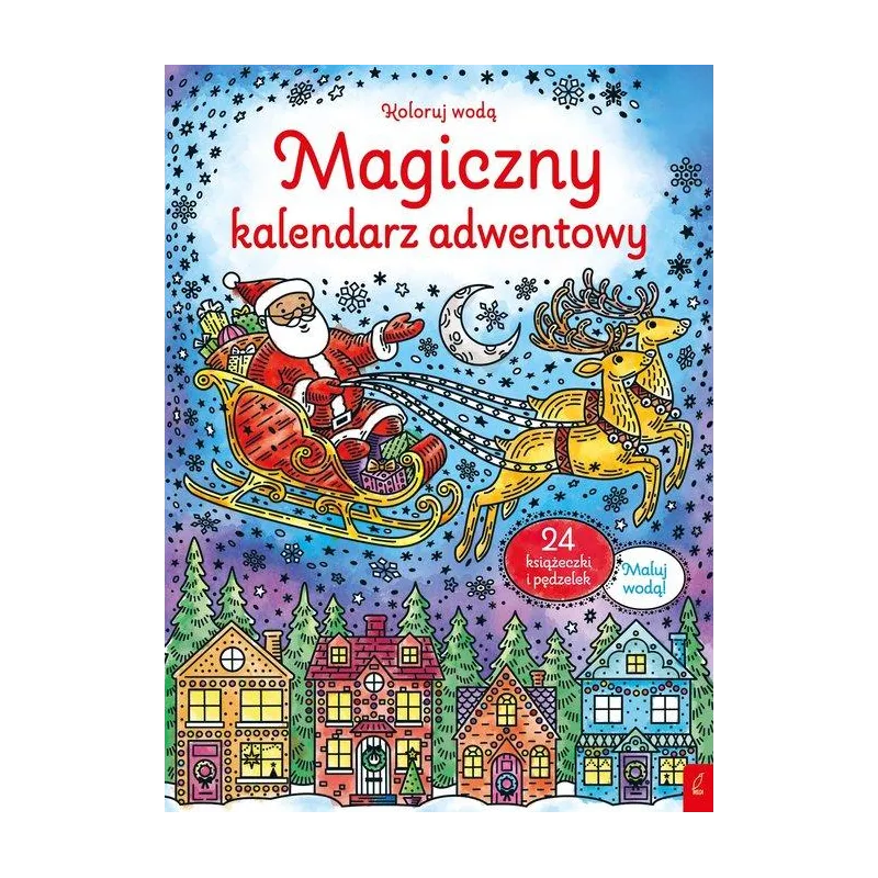MAGICZNY KALENDARZ ADWENTOWY. KOLORUJ WODĄ