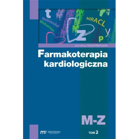 FARMAKOTERAPIA KARDIOLOGICZNA 2 M-Z Artur Mamcarz - Medical Education
