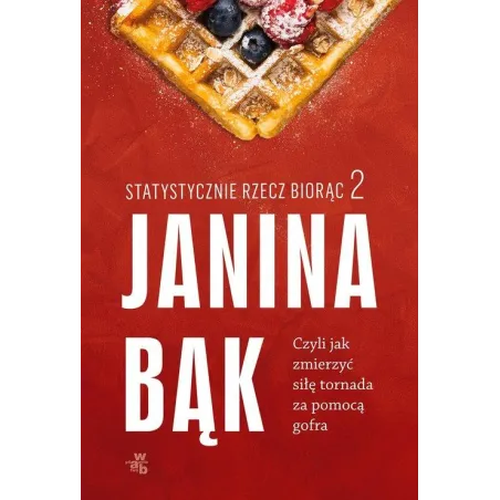 STATYSTYCZNIE RZECZ BIORĄC 2