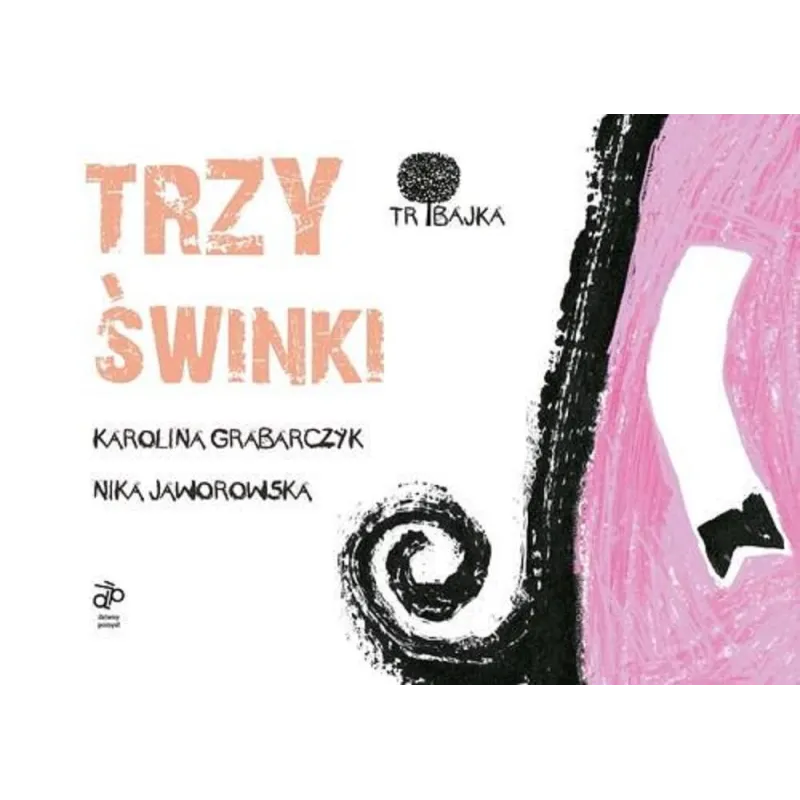 TRIBAJKA TRZY ŚWINKI Karolina Grabarczyk, Nika Jaworowska - Dziwny Pomysł