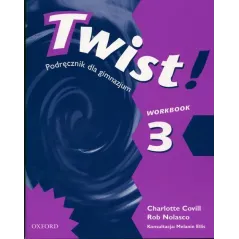 TWIST 3 ĆWICZENIA Rob Nolasco, Charlotte Covill - Oxford University Press